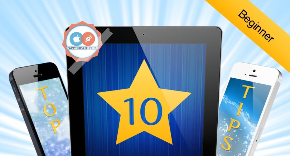 10 Basic Things Every New iOS Owner Should Know and Do